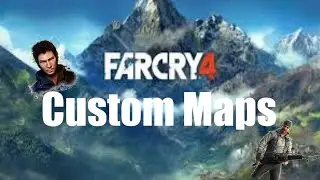 Far Cry 4 Custom Maps and Fun w/Maverick and Solid Fly