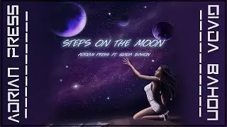 Steps On The Moon - Adrian Press ft. Giada Bahon