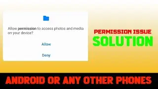 How to fix Android and Samsung Phones Permission Issue?