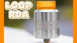 The LOOP RDA By Geek Vape!