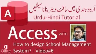 MS Access Training - How to design School Management System in MS Access? - Video #6