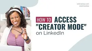 What Is Creator Mode on LinkedIn (& How Do You Turn It On)?