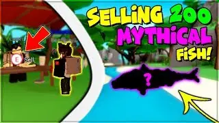 SELLING 200 MYTHIC FISH In Fishing Simulator - ROBLOX