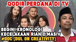 QODIR PERDANA DI TV, BEGINI KRONOLOGI KECELAKAAN RIAN D’MASIV!!!