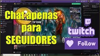 TUTORIAL - COMO PERMITIR CHAT APENAS PARA SEGUIDORES EM SUA LIVE DA TWITCH