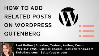 How To Add Related Posts To WordPress Gutenberg Blog Posts | Lori Ballen