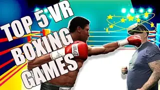TOP 5 VR BOXING GAMES