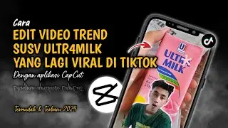 Lagi Viral❗Cara Edit Video Di Kemasan Susu Ultr4 Milk Yang Lagi Trend Di Tiktok