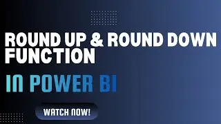 How to Use Round, RoundUp & RoundDown in Power BI