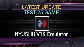 Latest update | Test 25 Games | Nyushu V19 emulator on android.