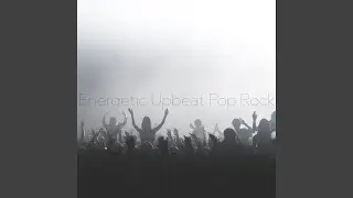Energetic Upbeat Pop Rock