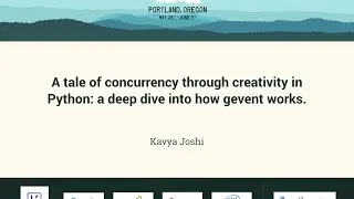 Kavya Joshi - A tale of concurrency through creativity in Python: a deep dive into how gevent works.