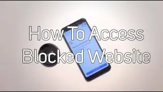 How To Access Blocked Website Without any Software