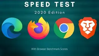 Edge Vs Chrome Vs Firefox Vs Brave Speed Test | 2020 Edition