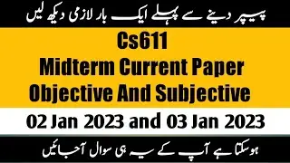 cs611 midterm current paper 2023 | | cs611 Midterm current paper |