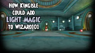How Kingsisle Could Add Light Magic To Wizard101
