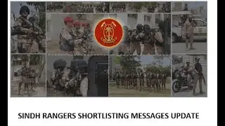 SINDH RANGERS SHORTLISTING MESSAGES UPDATE 2023 || 11/7/2023 || SINDH RANGERS