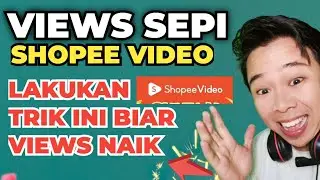 VIEWS DI SHOPEE VIDEO MENURUN✅️ LAKUKAN TRIK INI BIAR VIEWS & FOLLOWERS SHOPEE VIDEO NAIK ✅️