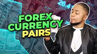 Everything You Need To Know About Forex Currency Pairs | FX102