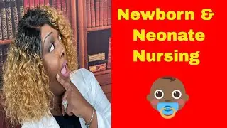 Newborn and Neonate Nursing