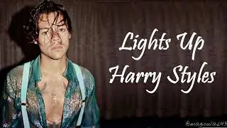 Harry Styles - Lights Up (Lyrics)
