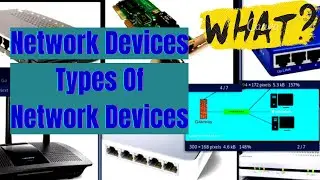 Network Devices And Types Of Network Devices | Hacker Basics