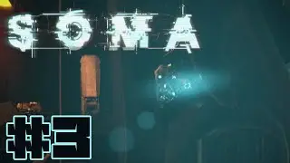 Прохождение Soma #3 - Прогулки по дну океана