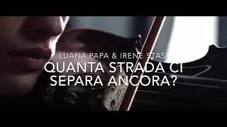Quanta strada ci separa ancora? - Booktrailer (Luana Papa & Irene Stasi)