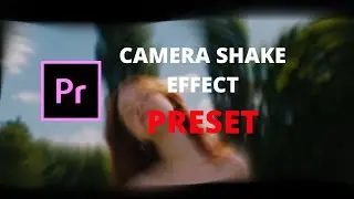 Cinematic Camera Shake Effect premiere pro | shake effect preset