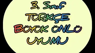 3.Sınıf Türkçe Büyük Ünlü Uyumu