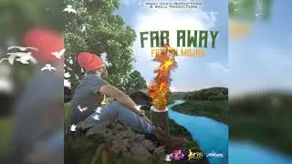 Fantan Mojah - Far Away (Audio Visual)