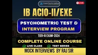 IB ACIO-II/Exe Tier-III Exam I Psychometric Test & Interview Program I Complete Online Course