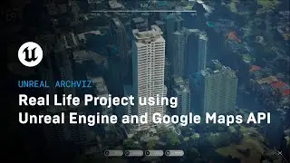 Unreal Engine 5 + Google Maps API - Archviz