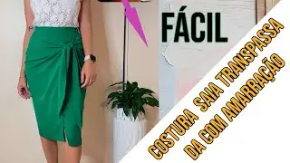 ✨COSTURA SAIA TRANSPASSADA COM AMARRAÇÃO NA FRENTE✨