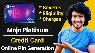 Kotak Mojo Platinum Credit Card Pin Generation | How To Generate Kotak Mojo Credit Card Pin