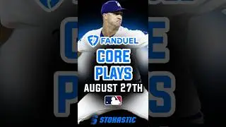 FanDuel MLB DFS CORE PLAYS For Today! | MLB DFS Picks | Tuesday August 27th, 2024 #fanduel