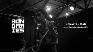 BONDARIES - Jakarta - Bali [Live at December Goodbye 2K23]