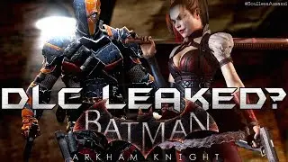 Batman Arkham Knight: DLC Leaked?