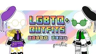 LGBTQ+ Outfits || Gacha Club || #part2 🏳️‍🌈🏳️‍⚧️