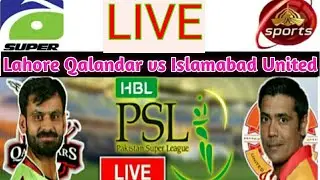 LAHORE vs Islamabad 1st T20 PSl |Watch Live match Today Lahore Qalandar vs Islamabad United T20 2019