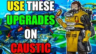 WHAT UPGRADES SHOULD YOU USE ON CAUSTIC?
