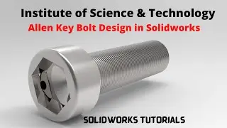 Solidworks Tutorials| How to design Allen Key Bolt in Solidworks