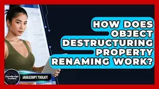 How Does Object Destructuring Property Renaming Work? - JavaScript Toolkit