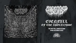 ASCENDED DEAD - Evenfall of the Apocalypse (Full Album) 20 Buck Spin