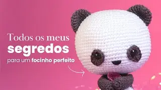 Como bordar FOCINHOS perfeitos | Amigurumis
