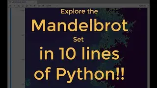 Explore the Mandelbrot set using Python, Jupyter  and Numpy