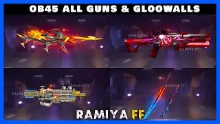 🔵 OB45 NEW GUN SKINS, GLOOWALLS | FREE FIRE OB45 NEW WEAPONS - RAMIYA FF