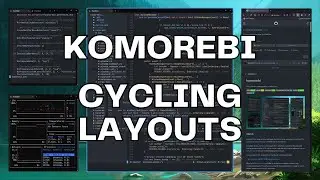 Cycling Through Available Layouts | Tutorial | Komorebi v0.1.19+ | Windows 11 Tiling Window Manager