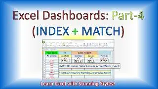 Part 4: Dynamic KPI Dashboard: Leveraging INDEX - MATCH for Flexibility!