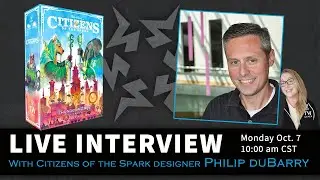 Citizens of the Spark - Designer Interview with Philip duBarry